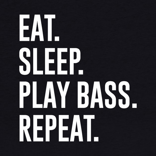 Eat Sleep Play Bass Repeat by sunima